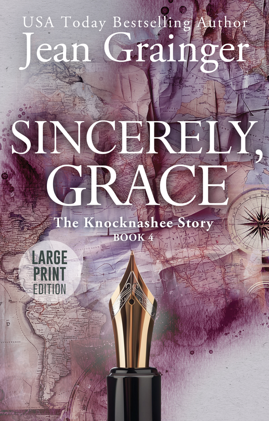 Sincerely, Grace - The Knocknashee Series - Book 4