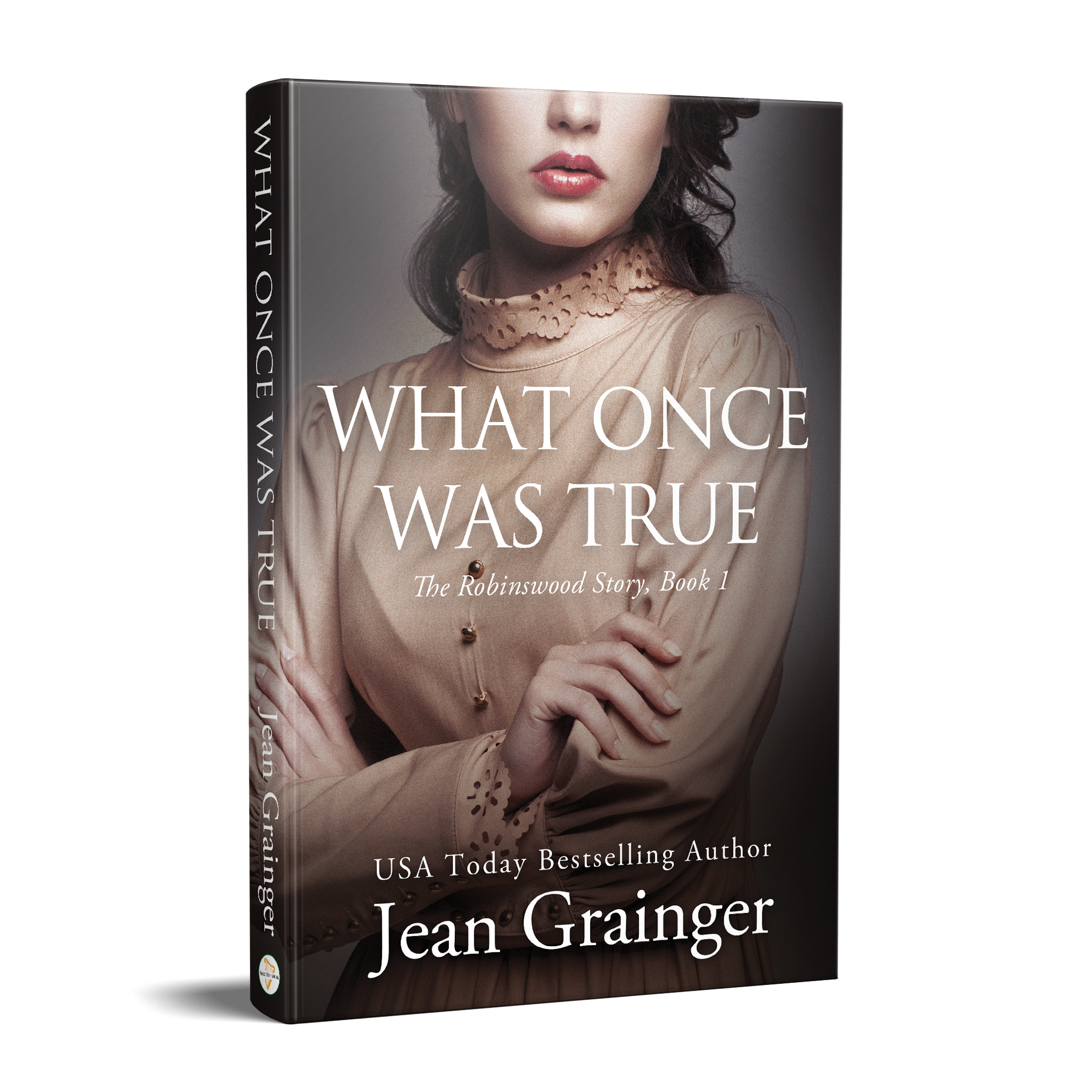 What Once Was True - The Robinswood Series - Book 1